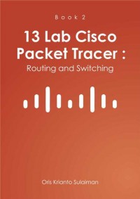 13 lab cisco packet tracer : routing and switching book 2
