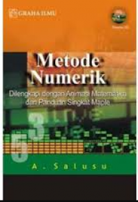 Metode numerik: dilengkapi dengan animasi matematika dan panduan singkat maple