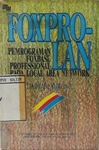 Foxpro-Lan : Pemrograman foxbase professional pada local area network