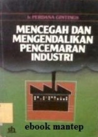 Pencegah Dan Mengendalikan Pencemaran Industri