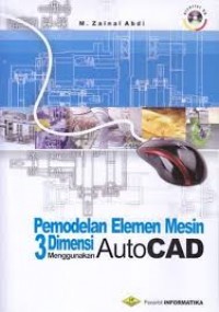 Pemodelan Elemen Mesin 3 Dimensi Menggunakan Auto Cad