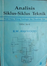 Analisis siklus-siklus teknik : pusat daya, kilang pendingin dan pencairan gas