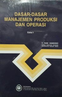 Dasar-Dasar Manajemen Produksi Dan Operasi Edisi I