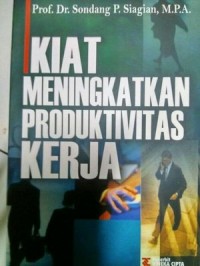 Kiat meningkatkan produktivitas kerja