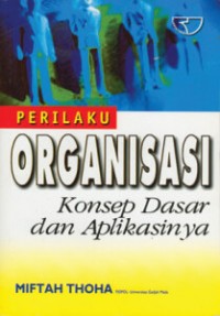 Perilakku Organisasi Konsep Dasar dan Aplikasinya