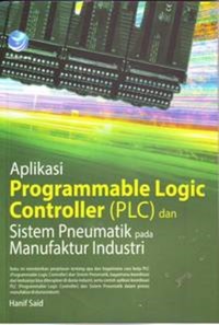 Aplikasi Programmable Logic Controler (PLC) dan Sistem Pneumatik pada Manufaktur Industri