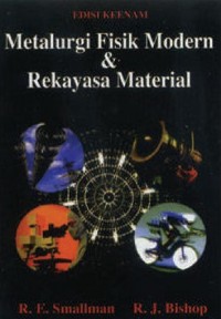 Metalurgi Fisik Modern dan Rekayasa Material / SMALLMAN Edisi Keenam