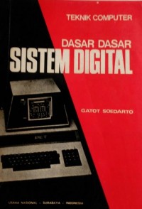 Tehnik digital computer : dasar-dasar sistem digital